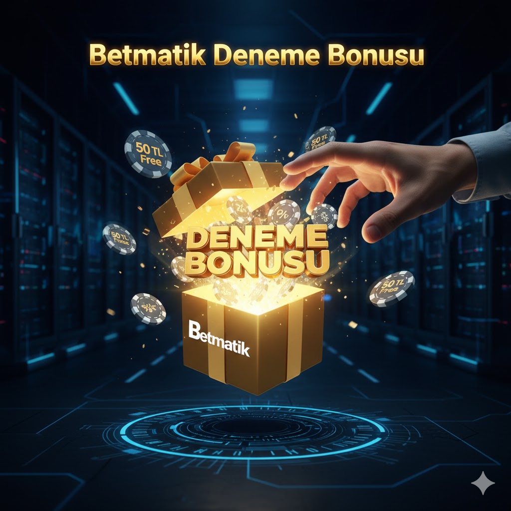 Betmatik Deneme Bonusu